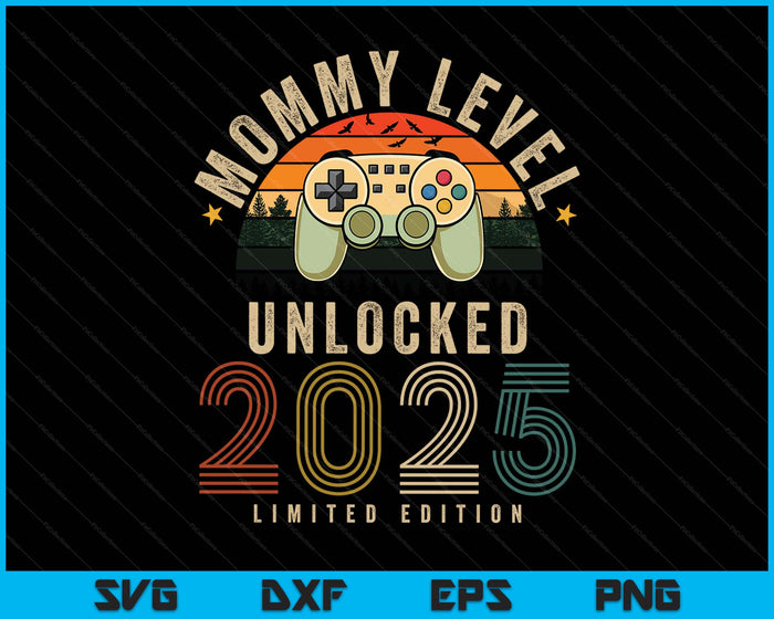 Mommy Level Unlocked 2025 Mommy Est 2025 Prompted To Mommy 2025 SVG PNG Digital Printable Files