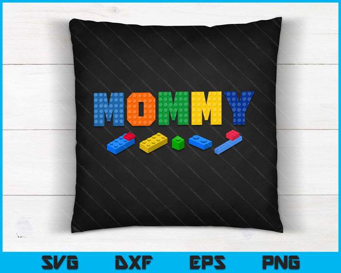 Mommy Master Builder Building Bricks Blocks Family SVG PNG Digital Cutting Files