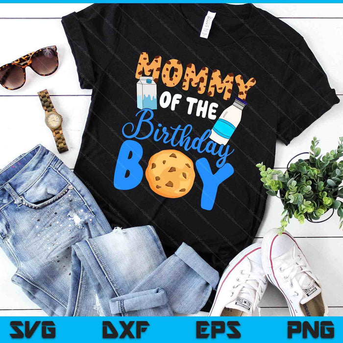 Mommy OF THE BIRTHDAY BOY Milk AND Cookies SVG PNG Digital Printable Files