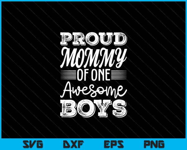 Mommy Of 1 Boys Mother's Day SVG PNG Digital Cutting Files