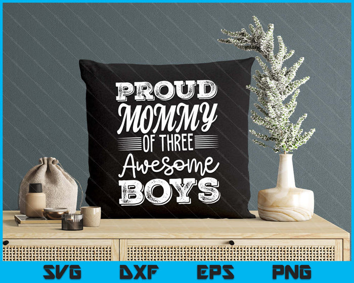 Mommy Of 3 Boys Mother's Day SVG PNG Digital Cutting Files