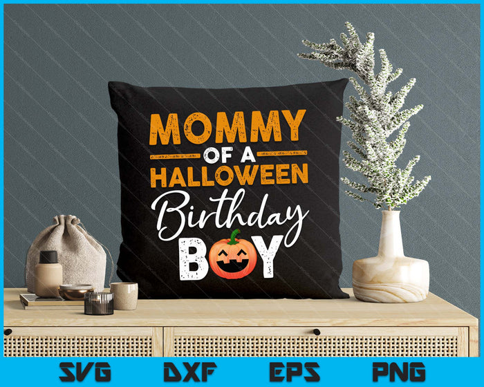 Mommy Of A Halloween Birthday Boy DIY Halloween Costume SVG PNG Digital Cutting File