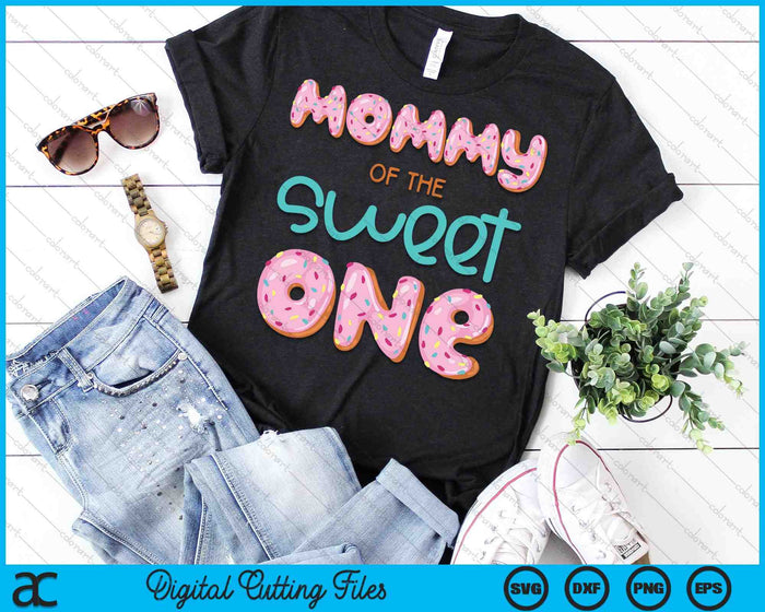 Mommy Of Sweet One First Birthday Family Donut Theme SVG PNG Digital Cutting Files