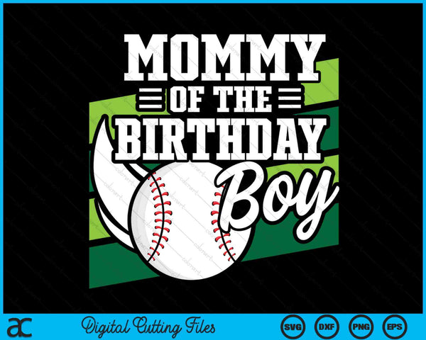 Mommy of the birthday boy baseball lover SVG cut file
