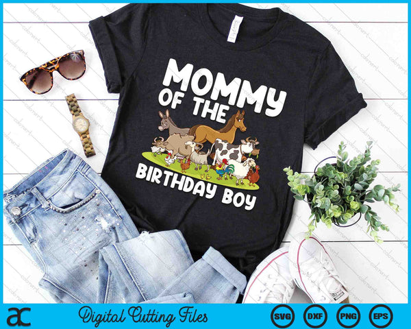 Mommy Of The Birthday Boy Farm Animals Theme SVG PNG Digital Cutting Files