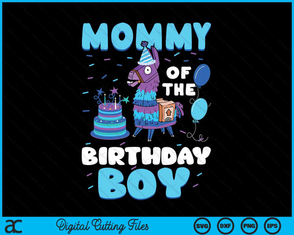 Mommy Of The Birthday Boy Llama Family Party SVG PNG Digital Cutting File