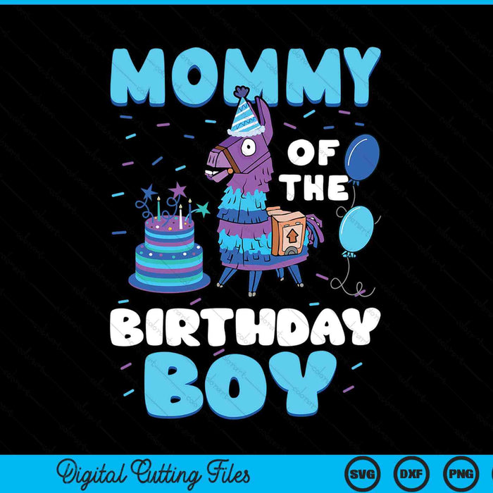 Mommy Of The Birthday Boy Llama Family Party SVG PNG Digital Cutting File