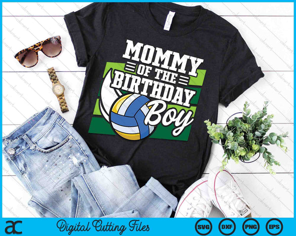 Mommy Of The Birthday Boy Volleyball Lover Birthday SVG PNG Digital Cutting Files