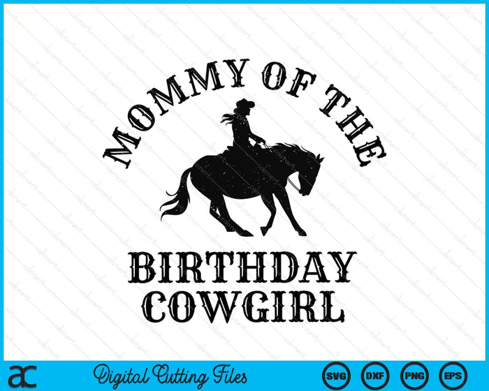 Mama van de verjaardag Cowgirl Western Rodeo Party bijpassende SVG PNG digitale snijbestanden