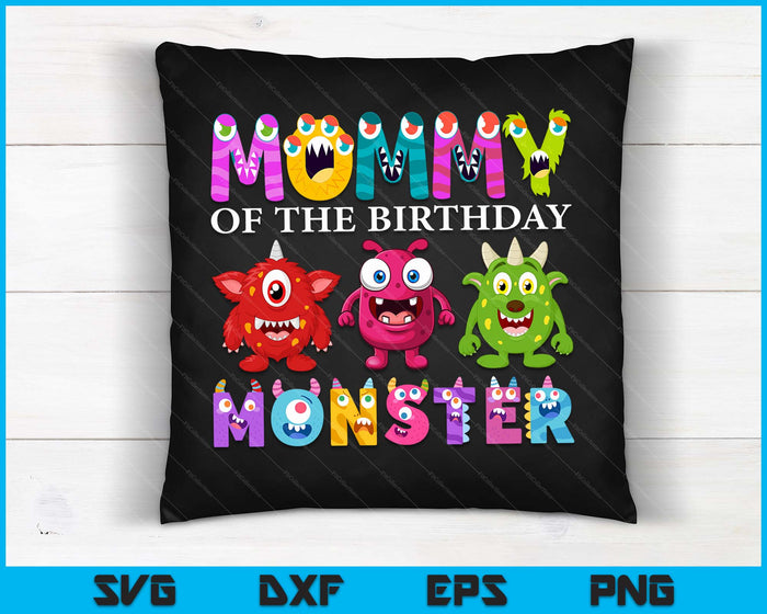Mommy Of The Little Monster Birthday Party Family Monster SVG PNG Digital Printable Files
