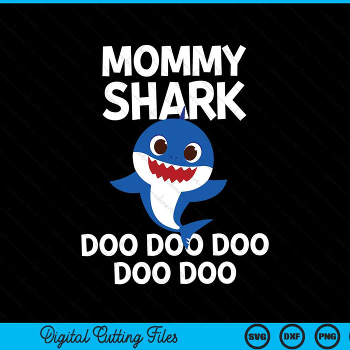 Mommy Shark Doo Doo Doo SVG PNG Digital Cutting Files