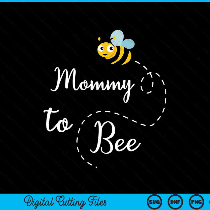 Mommy to bee cute pregnancy announcemen SVG cut file