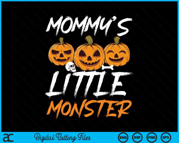 Mommy's Little Monster Halloween Apparel Funny Halloween SVG PNG Digital Cutting File