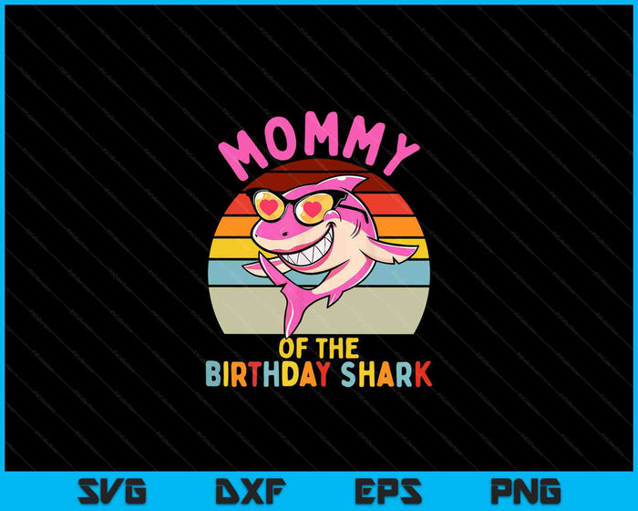 Mamá del tiburón cumpleaños niñas a juego familia SVG PNG archivos de corte digital