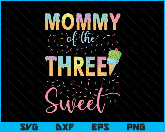 Mami de las tres dulces cumpleañeras helado SVG PNG archivos de corte digital