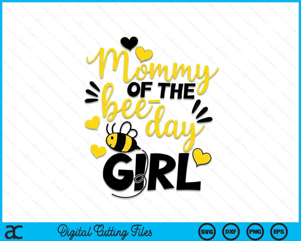 Mama van de Bee Day Girl SVG PNG snijden afdrukbare bestanden