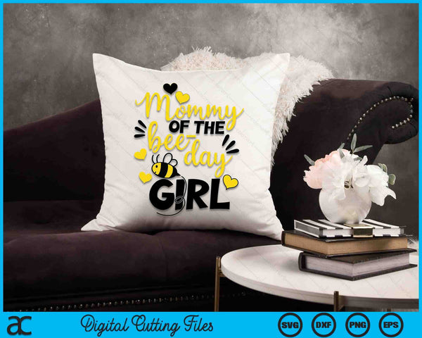 Mommy of The Bee Day Girl SVG PNG Cutting Printable Files