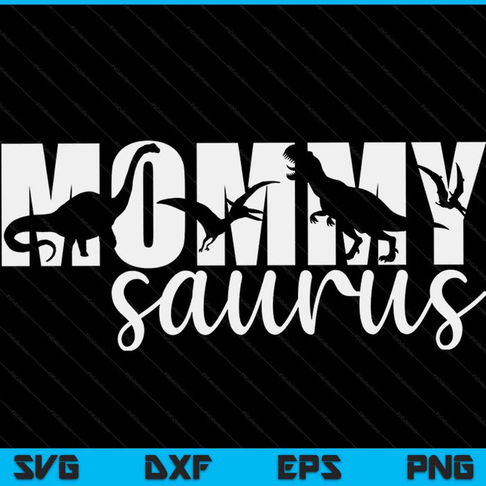 Mommysaurus T rex dinosaurus mama Saurus Moederdag SVG PNG digitale snijbestanden