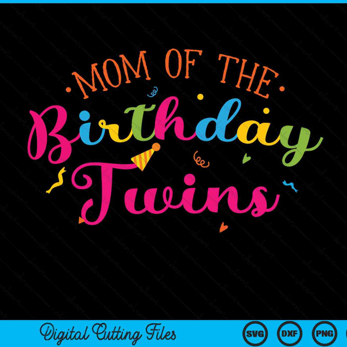 Mom of the birthday twins family with twins SVG cut file