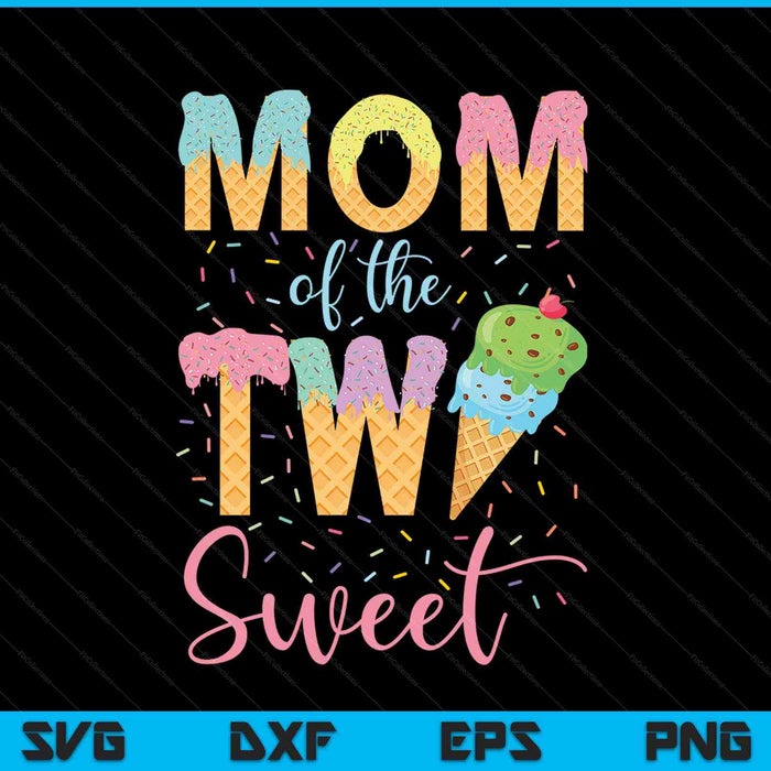 Mamá de las dos dulces cumpleañeras helado SVG PNG archivo de corte digital