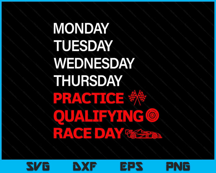 Monday Tuesday Thursday Practice Qualifying Race Day SVG PNG Digital Printable Files