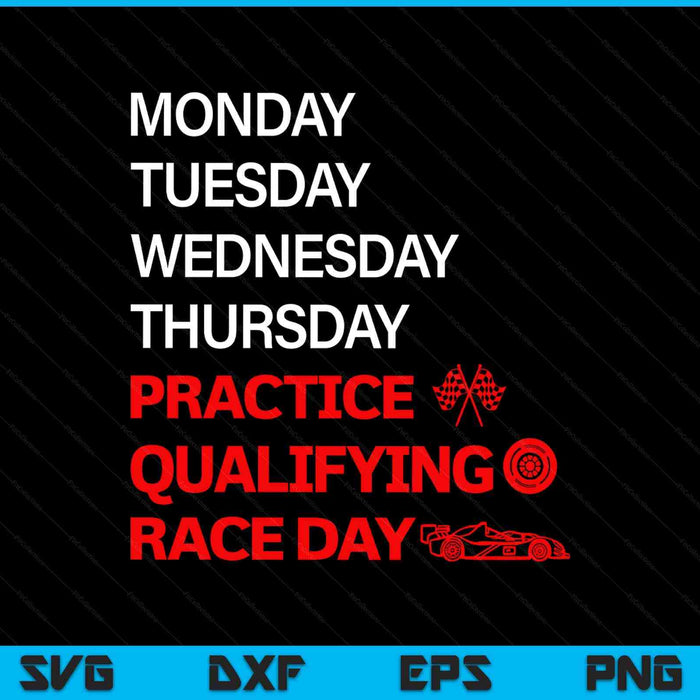 Monday Tuesday Thursday Practice Qualifying Race Day SVG PNG Digital Printable Files