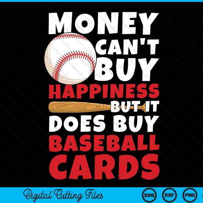 Money can't buy happiness baseball cards sports cards baseball card collector SVG cut file