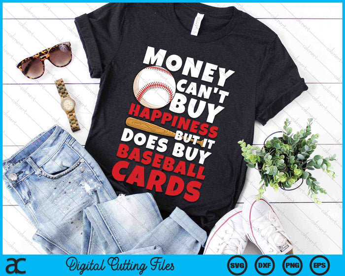 Money Can't Buy Happiness Baseball Cards Sports Cards & Baseball Card Collector SVG PNG Digital Cutting Files