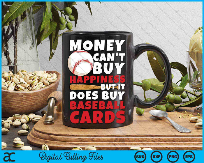 Money Can't Buy Happiness Baseball Cards Sports Cards & Baseball Card Collector SVG PNG Digital Cutting Files