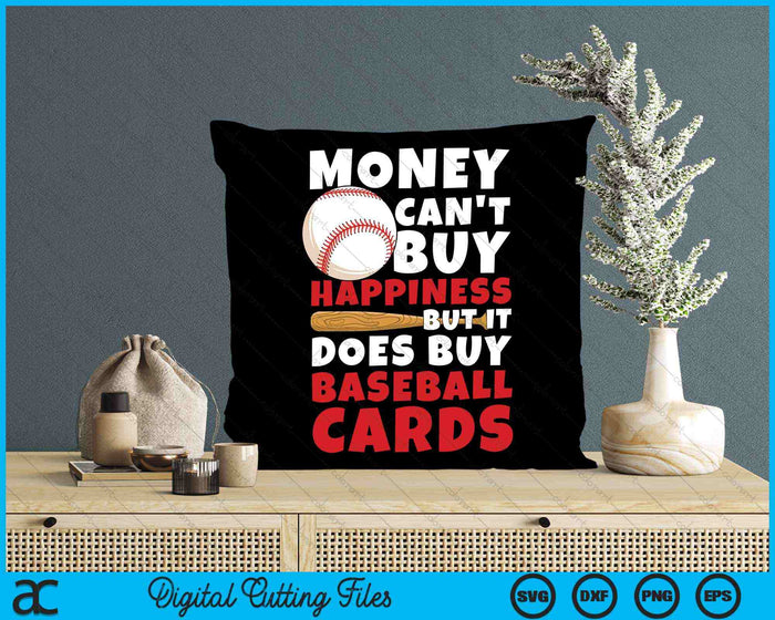 Money Can't Buy Happiness Baseball Cards Sports Cards & Baseball Card Collector SVG PNG Digital Cutting Files