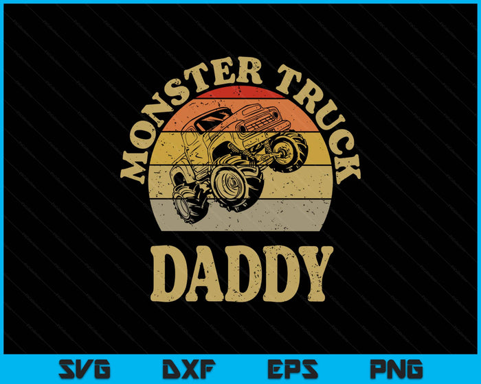 Monster Truck Daddy Shirt Retro Vintage Monster Truck SVG PNG Digital Printable Files