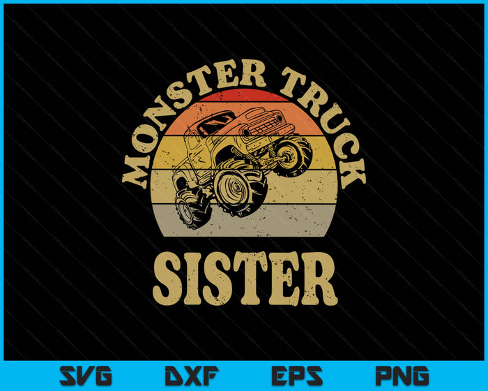 Monster Truck Sister Shirt Retro Vintage Monster Truck SVG PNG Digital Printable Files