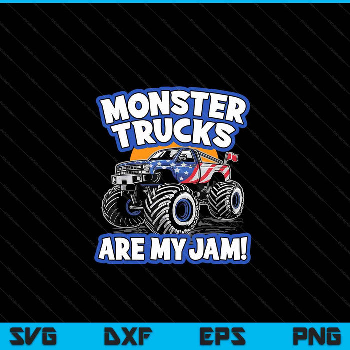Monster trucks are my jam boy's SVG cut file