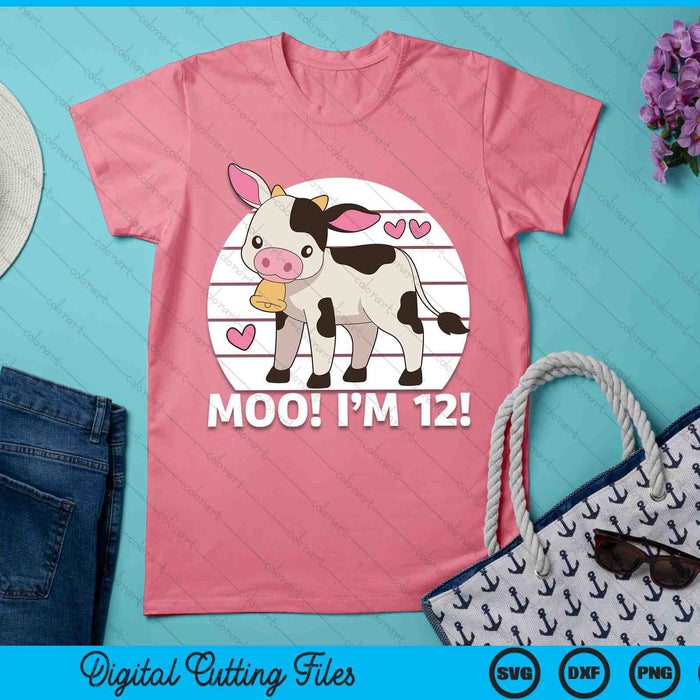 Moo I'm 12! Kids 12th Birthday Farm Outfit SVG PNG Cutting Printable Files