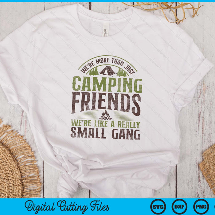 More Than Just Camping Friends Small Gang Tent Family SVG PNG Digital Printable Files