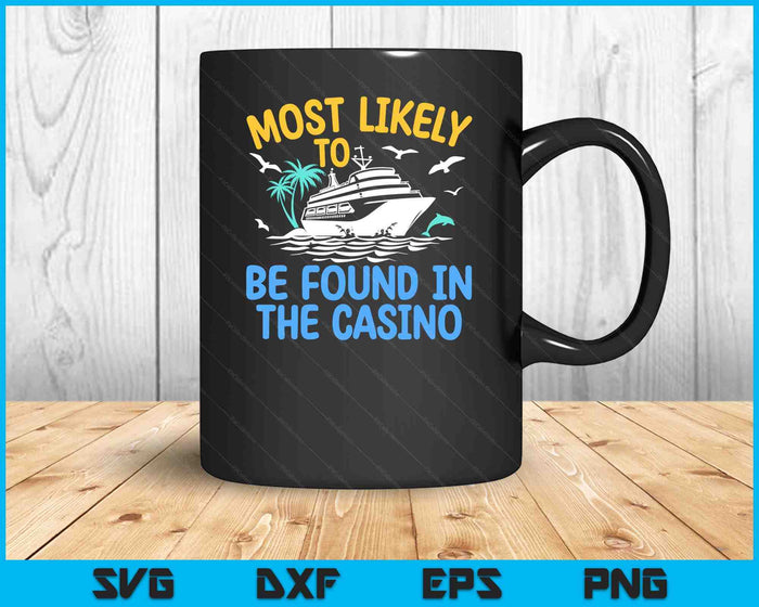 Most Likely Be Found In Casino Matching Family Cruise 2024 SVG PNG Digital Printable Files