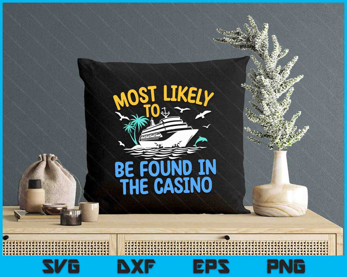 Most Likely Be Found In Casino Matching Family Cruise 2024 SVG PNG Digital Printable Files