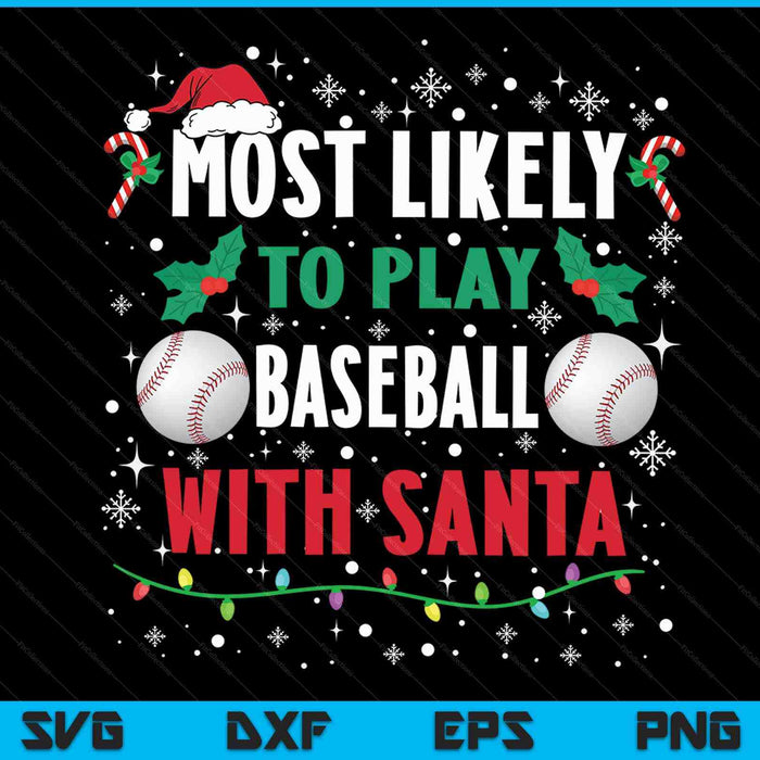 Meest waarschijnlijk om honkbal te spelen met Santa Family Christmas SVG PNG digitale snijbestanden