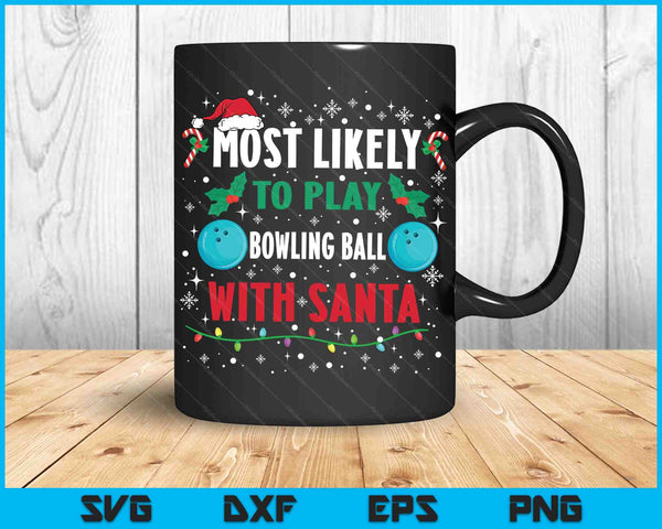 Meest waarschijnlijk om bowlingbal te spelen met Santa Family Christmas SVG PNG digitale snijbestanden