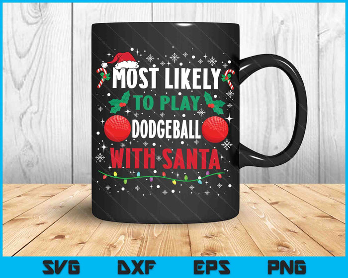 Meest waarschijnlijk om Dodgeball te spelen met Santa Family Christmas SVG PNG digitale snijbestanden