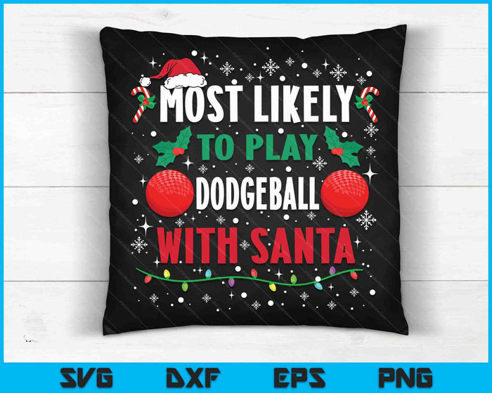 Meest waarschijnlijk om Dodgeball te spelen met Santa Family Christmas SVG PNG digitale snijbestanden