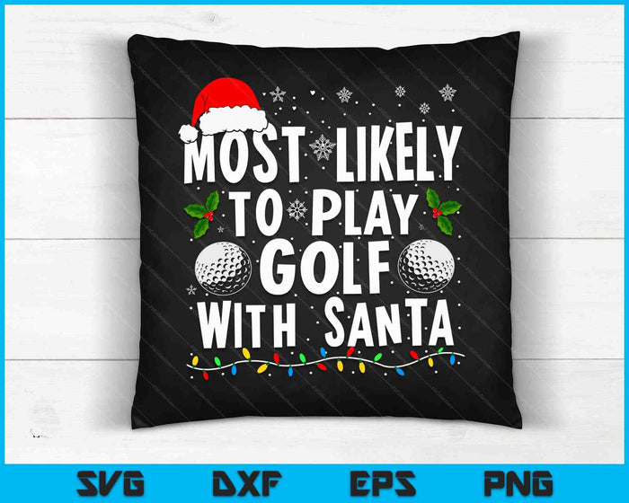 Meest waarschijnlijk om te golfen met Santa Family Christmas SVG PNG digitale snijbestanden