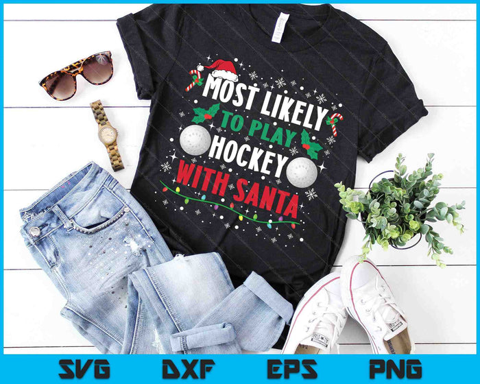 Meest waarschijnlijk om hockey te spelen met Santa Family Christmas SVG PNG digitale snijbestanden
