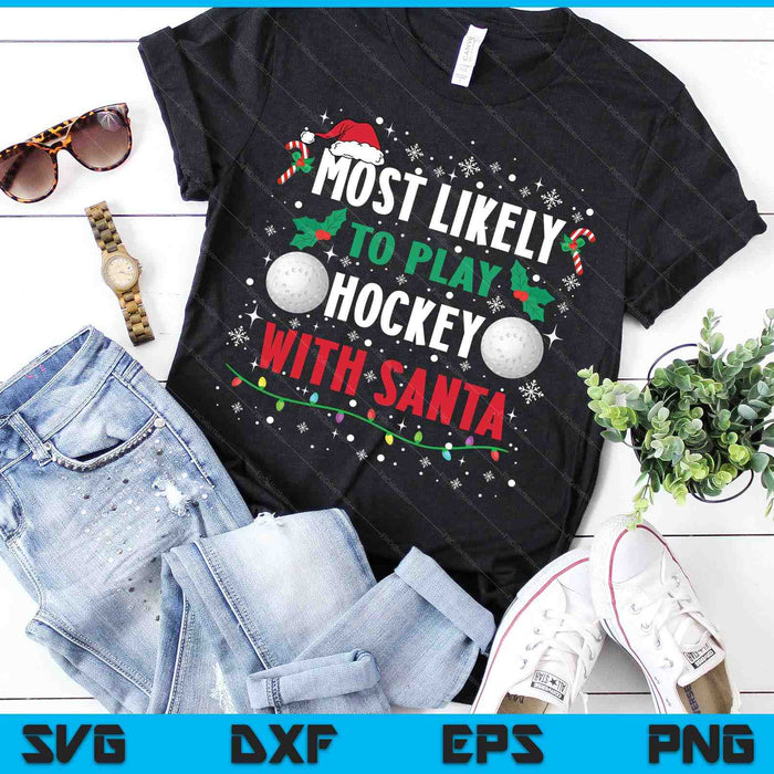 Meest waarschijnlijk om hockey te spelen met Santa Family Christmas SVG PNG digitale snijbestanden