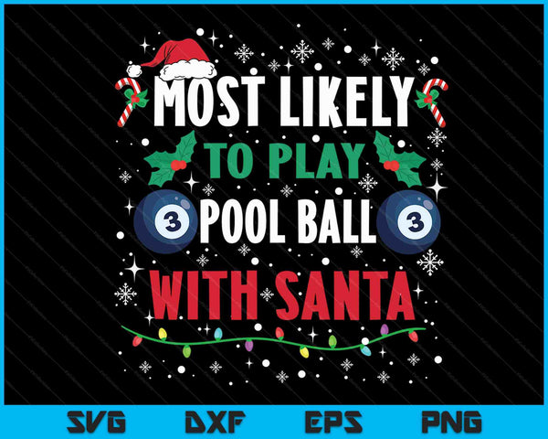 Meest waarschijnlijk om poolbal te spelen met Santa Family Christmas SVG PNG digitale snijbestanden