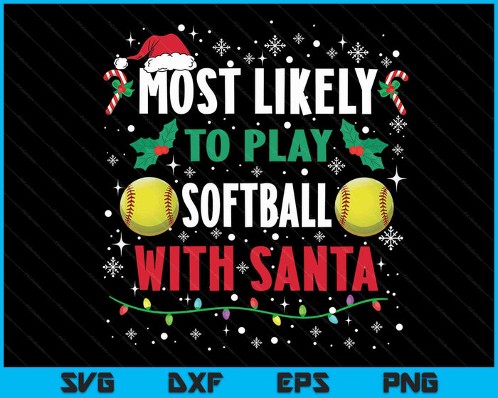 Meest waarschijnlijk om softbal te spelen met Santa Family Christmas SVG PNG digitale snijbestanden