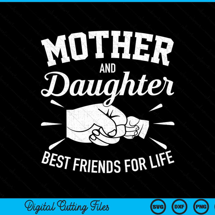 Moeder en dochter beste vrienden voor het leven moeder SVG PNG digitale snijbestanden