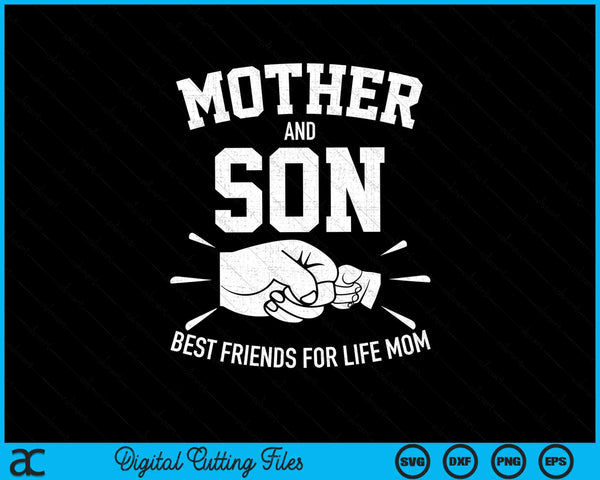 Moeder en zoon beste vrienden voor het leven moeder SVG PNG snijden afdrukbare bestanden