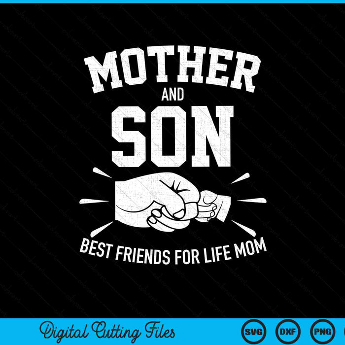 Madre e hijo mejores amigos de por vida mamá SVG PNG cortando archivos imprimibles