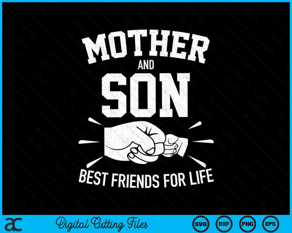 Mother and son best friends for life mom SVG cut file